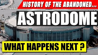 Abandoned Stadium  Houston Astrodome  The Glory Years amp Decline of the 8th Wonder of the World [upl. by Attenol885]