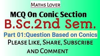 BSc 2nd Sem Math MCQ on Conic Section MCQ on Two dimensional GeometryParabola EllipseHyperbola [upl. by Calla]