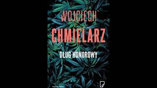 Wojciech Chmielarz  Dług honorowy  Bezimienny tom 2  Audiobooki  Audiobook Pl [upl. by Fromma]