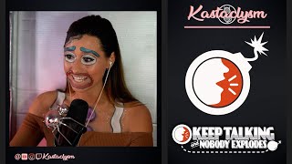 Keep Talking And Nobody Explodes  Kastaclysm [upl. by Nnaitsirk634]