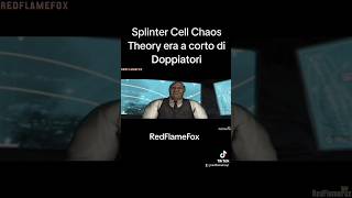 Splinter Cell Chaos Theory era a corto di Doppiatori [upl. by Reivaxe101]