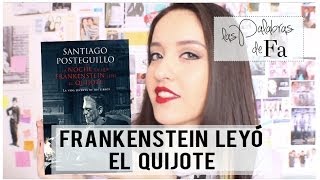 La noche en que Frankenstein leyó el Quijote – Santiago Posteguillo  LasPalabrasDeFa [upl. by Gean474]