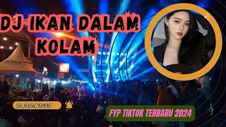 Dj IKAN Dalam Kolam Remix terbaru 2024 [upl. by Zerimar694]