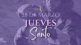 JUEVES SANTO 28 DE MARZO [upl. by Kennard]