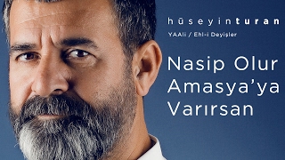 Nasib Olur Amasyaya Varırsan Hüseyin Turan YAAli  Ehli Deyişler  2017 [upl. by Cowan]