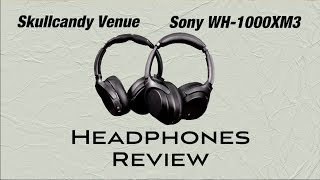 Sony MX1000X M3 vs SkullCandy Venue  Sony MX1000X M3 vs SkullCandy Venue Comparison [upl. by Weirick]