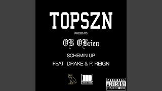 Schemin Up feat Drake and P Reign [upl. by Akirat]