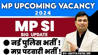 मध्यप्रदेश में आने वाली भर्ती  Mp SI Vacancy 2024  Mp Police Vacancy 2024  Mp Vacancy 2024 MpJob [upl. by Osanna]