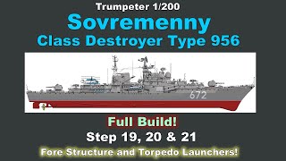 Trumpeter 1200 Sovremenny build Step 19 20 amp 21 [upl. by Rihana943]