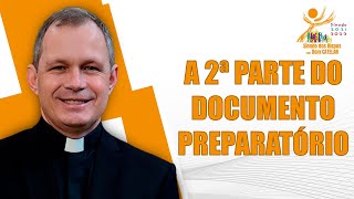 A segunda parte do Documento Preparatório – Sínodo dos Bispos com Dom Catelan – 310823 [upl. by Liebowitz]