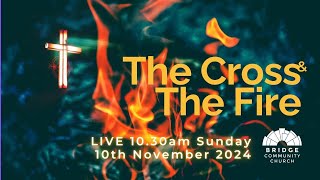 Bridge Community Church  quotThe Cross amp The Firequot  Live Stream [upl. by Naujak565]