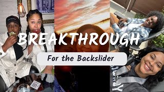 Backsliding to Breakthrough ft my BFF [upl. by Nahaj]