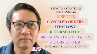 EP8 HANDLING DISPUTESCANCELED ORDERS ITEM LOST RETURNED ITEM REFUND IN BOOKKEEPING [upl. by Peck]