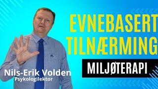 Evnebasert tilnærming i miljøterapien [upl. by Duvall576]