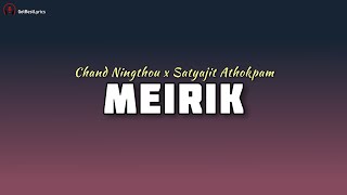 Meirik Lyrics  Chand Ningthou  Satyajit Athokpam  Lanchenba Laishram  New Manipuri Song 2021 [upl. by Evadnee]