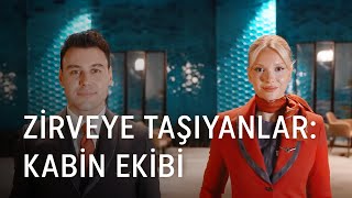 Zirveye Taşıyanlar Kabin Ekibi  Türk Hava Yolları [upl. by Janie354]