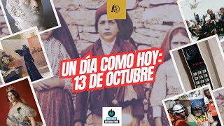 Un día como hoy 13 de octubre efemérides undíacomohoy [upl. by Lachlan93]