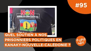 Quel soutien à nos prisonniers politiques en KanakyNouvelleCalédonie [upl. by Ahsier]