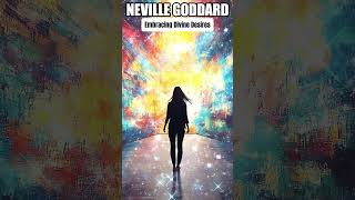 💥 NEVILLE GODDARD ❯ Embracing Divine Desires 💖 [upl. by Charmaine]