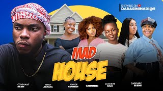 MAD HOUSE EPISODE 7 WHO IS CHI CHI DARASIMI NADI  SAPPHIRE EKENG CHINNIE IBE TERSY AKAPATA [upl. by Elberfeld]