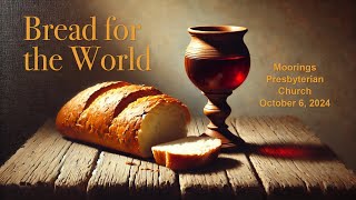 Sunday Worship  October6 2024 quotBread for the Worldquot [upl. by Asiil]