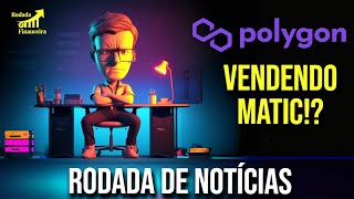 POLYGON VENDENDO TOKENS MATIC ETF SPOT DE ETHEREUM  G20 QUER REGULAMENTAÃ‡ÃƒO  BLACKROCK OPERANDO [upl. by Allyce531]