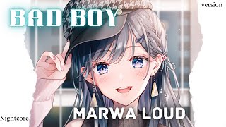 NightcoreBad Boy Marwa Loud lyrics video✨ [upl. by Veronica309]