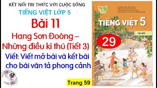 Bài 11 Hang Sơn Đoòng Những điều kì thú  tiết 3 Tìm hiểu cách viết bài văn tả phong cảnh  27 [upl. by Libbna816]