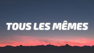 Stromae  Tous Les Mêmes Lyrics [upl. by Jaclyn]