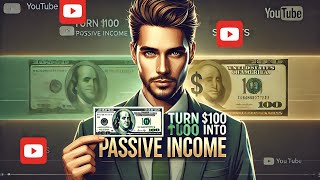 How to Turn 100 into Monthly Passive Income Real Strategies for Building Wealth [upl. by Adnauqahs]