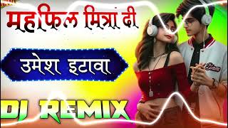 MehfilMitranDiDjRemixSongDialogueSongShayariMixSongPunjabiSadSong💞DjMunish [upl. by Vonnie]