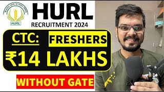 HURL recruitment 2024  WITHOUT GATE  Freshers  CTC ₹1392 LPA  Permanent Job  Latest Job 2024 [upl. by Rim]