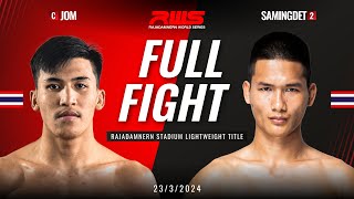 Full Fight l Jom Parunchai vs Samingdet l จอม พรัญชัย vs สมิงเดช l RWS [upl. by Raynata462]