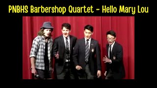 PNBHS Barbershop Quartet Hello Mary Lou [upl. by Mutua]