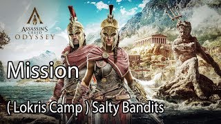 Assassins Creed Odyssey Mission  Lokris Camp  Salty Bandits [upl. by Umont]