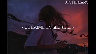 Texte ORAL  « JE L AIME EN SECRET  » [upl. by Jenda]