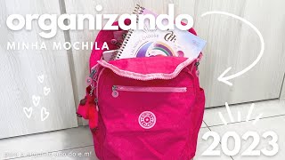 ORGANIZANDO MINHA MOCHILA 2023 [upl. by Sylram]