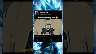 Naruto Vomiting Idea 🤮  shorts shortvideo naruto narutoshippuden narutoedit viral [upl. by Shirleen]