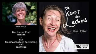 75 Das innere Kind stärken mit traumasensibler Begleitung amp Lachyoga Interview mit Stefanie Brandt [upl. by Ettolrahs523]