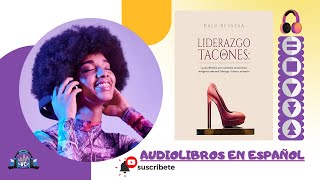 🔳 liderazgo en tacones audiolibros de dalu deustua 🎧 [upl. by Namara]