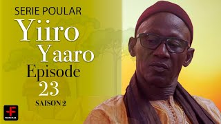 Série poulaar  YIIRO YAARO  saison 2  EPISODE 23 [upl. by Rakel]