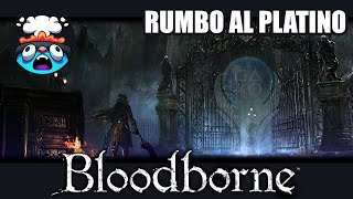 3 Nivel Del cáliz de Phtumero Maldito  Rumbo al Platino de Bloodborne [upl. by Wu16]