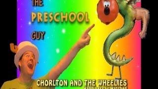 Chorlton and the Wheelies Happiness is Hatched  THE PRESCHOOL GUY [upl. by Pubilis]