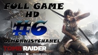 Tomb Raider 2013 Walkthrough  Part 6 XBOX 360PS3PC HD by DimonnistChanel [upl. by Pich]