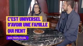 « C’est universel d’avoir une famille qui ment » Melha Bedia [upl. by Gnouhp]