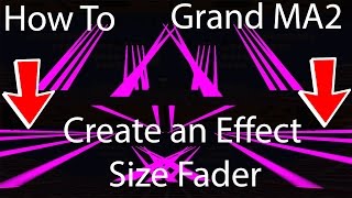 GrandMA2How to Create an Effect Size Fader [upl. by Savinirs]