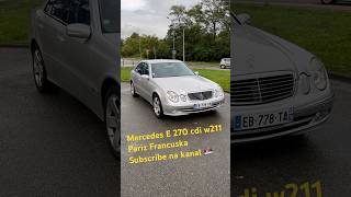 Mercedes E270 cdi w211 Pariz [upl. by Luapnaej743]