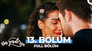 Her Yerde Sen 13 Bölüm [upl. by Farrow]