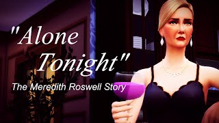 quotAlone Tonight  The Meredith Roswell Storyquot STRANGERVILLE  Chapter 1 Merediths POV [upl. by Jeffie]