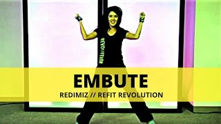 quotEmbutequot  Redimiz  Dance Fitness  REFIT® Revolution [upl. by Ynney]